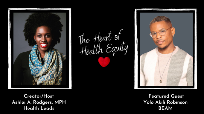 The Heart of Health Equity Ep. 2.2- Yolo Akili Robinson (BEAM)